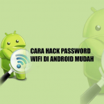Cara Retas, Melihat Password WiFi di Android [100% Berhasil]