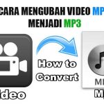 Cara Mengubah Video MP4 Menjadi MP3 Tanpa Ribet