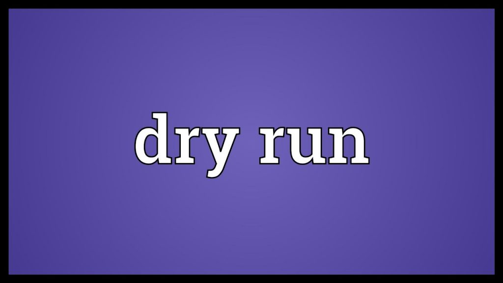 Teknik “dry run”