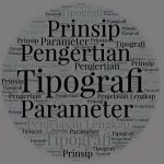 Pengertian, Parameter, Prinsip Dan Penjelasan Lengkap Tipografi