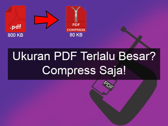Cara Memperkecil Ukuran PDF Secara Offline dan Online