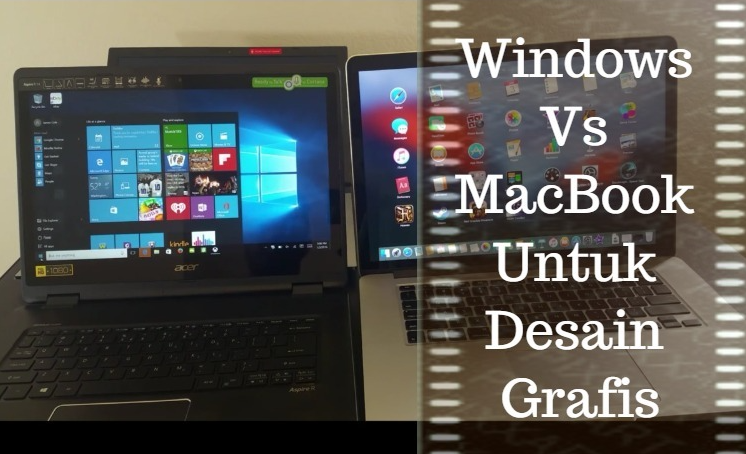 Laptop Windows Vs MacBook, Kamu Pilih Yang Mana?
