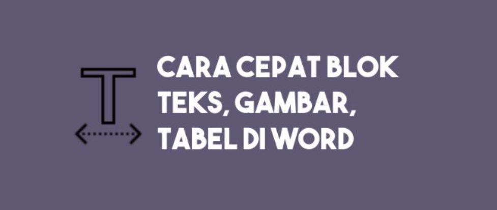 Cara Ngeblok Teks Menggunakan Keyboard
