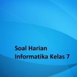 Protected: Soal Harian Informatika Kelas 7