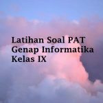 Protected: Latihan Soal PAT Genap Informatika Kelas IX