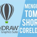Fungsi Tombol Shortcut CorelDRAW yang Perlu Kamu Pahami