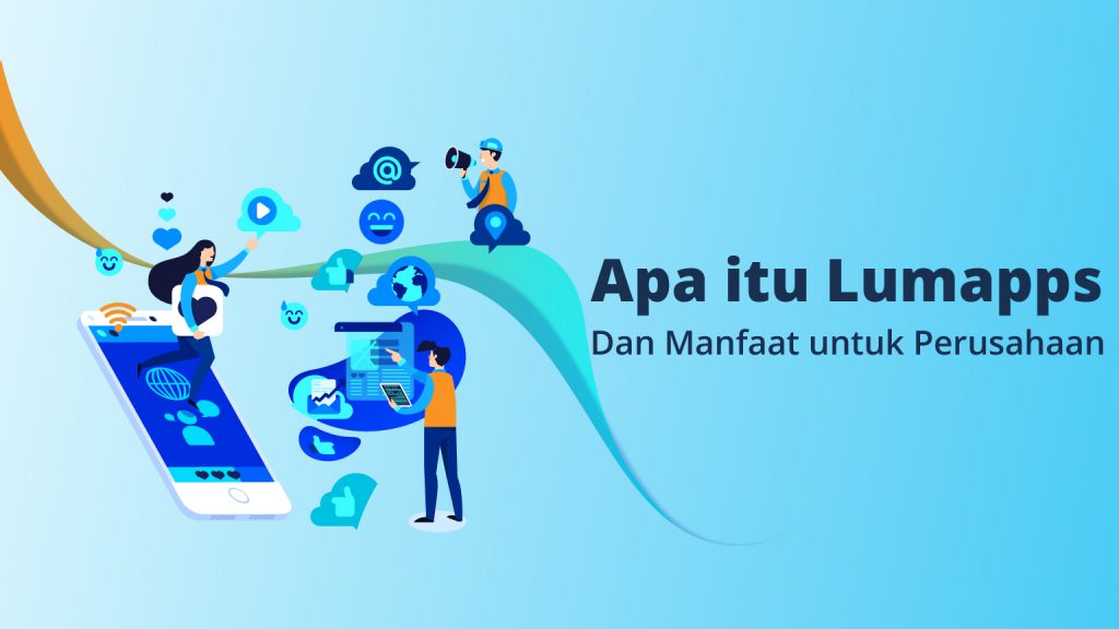 Apa Itu LumApps Dan Manfaatnya?