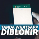 Diblokir Orang Lain di WhatsApp? Ini Cara Mudah Membukanya