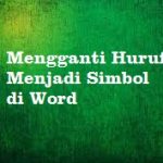 Mengganti Huruf Menjadi Simbol di Word