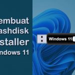 Begini Cara Bikin Bootable Flashdisk Installer Windows 11