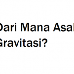 Dari Mana Asal Gravitasi? Apabila Bumi Hancur, Apakah Kita Akan Melayang?