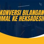 Konversi Bilangan Desimal ke Heksadesimal