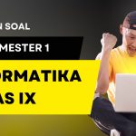 Soal SAS Informatika Kelas IX Semester 1