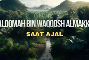 Alqomah Bin Waqqosh Almakki Saat Ajal