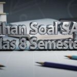 Latihan Soal SAS2 Kelas 8 Semester 2